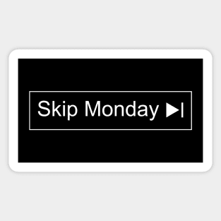 SKIP MONDAY Sticker